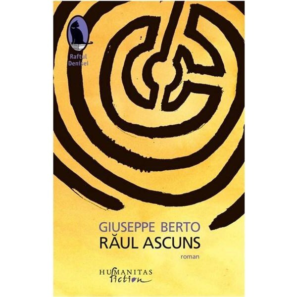Raul ascuns - Giuseppe Berto
