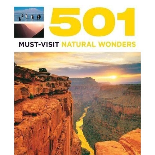 501 Must-Visit Natural Wonders - Alison Findlay,D. Brown,J. Brown