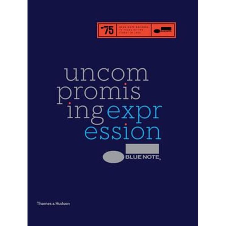 Blue Note: Uncompromising Expression