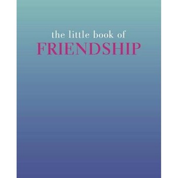 Little Book of Friendship Little Book of Friendship