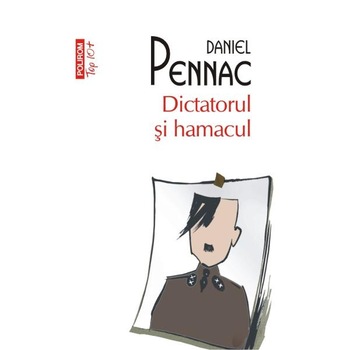 Dictatorul si hamacul - Daniel Pennac Dictatorul si hamacul - Daniel Pennac