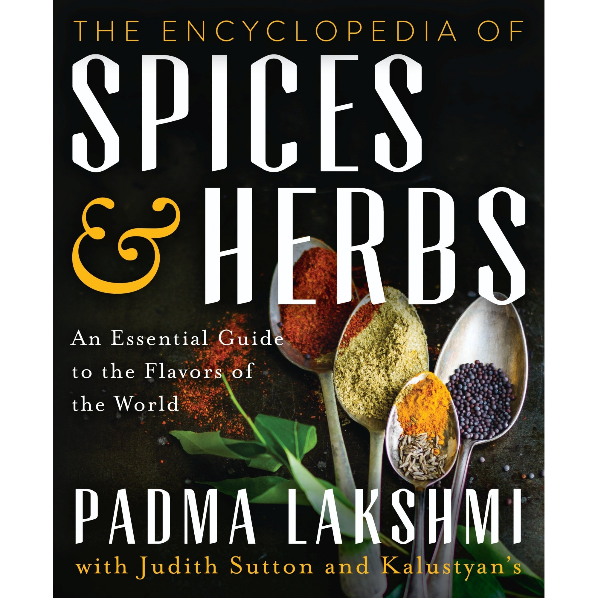 The Encyclopedia of Spices and Herbs - Padma Lakshmi