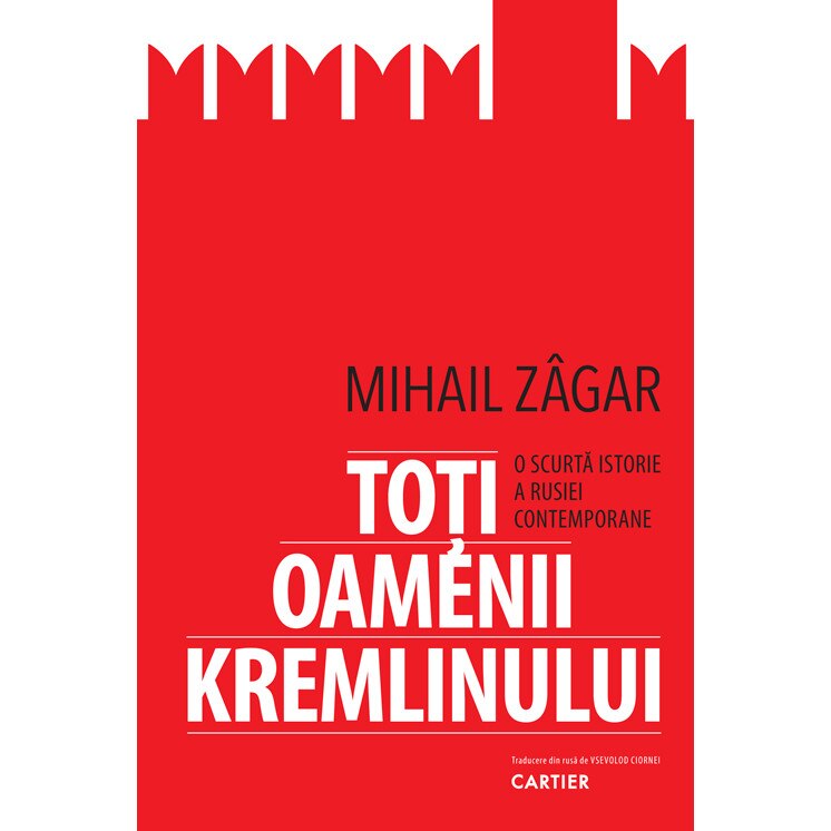 Toti oamenii Kremlinului - Mihail Zagar