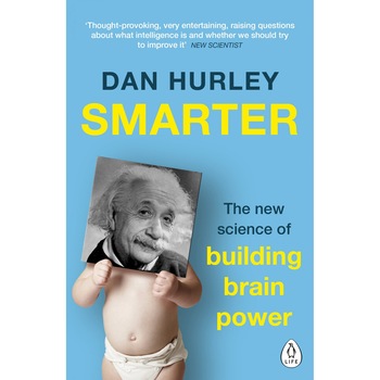 Smarter: The New Science of Building Brain Power - Dan Hurley Smarter: The New Science of Building Brain Power - Dan Hurley