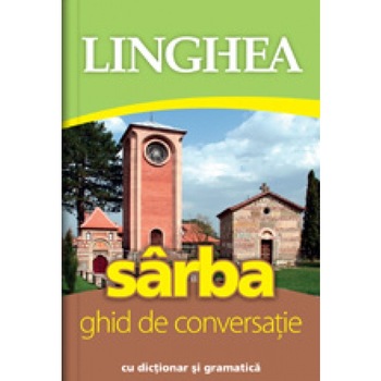 Sarba. Ghid de conversatie (editia a II-a) Sarba. Ghid de conversatie (editia a II-a)