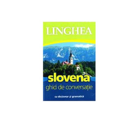 Slovena Ghid De Conversatie Editia I Emag Ro