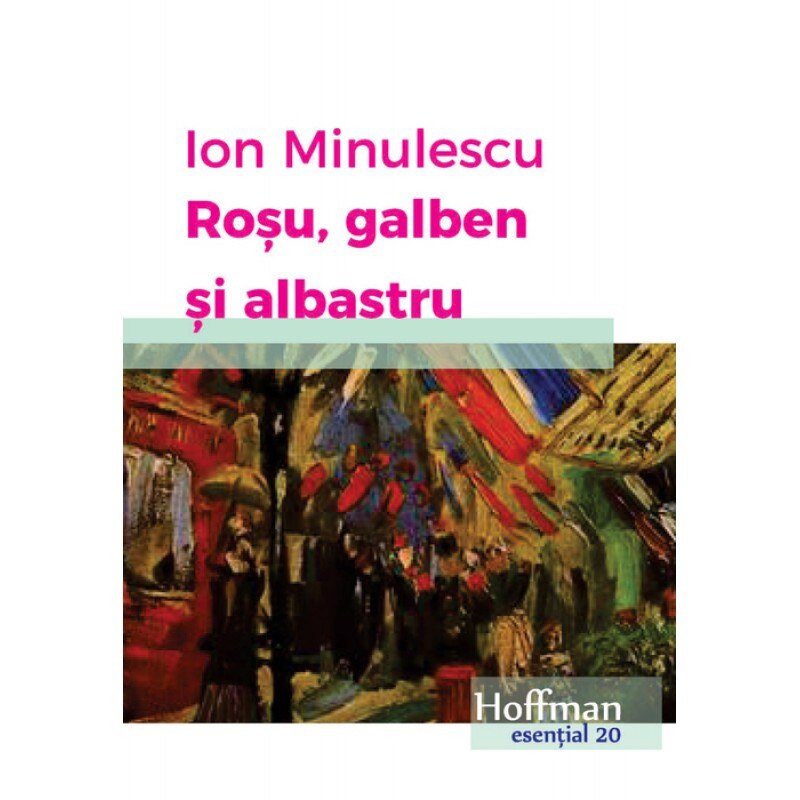 Rosu, galben si albastru - Ion Minulescu