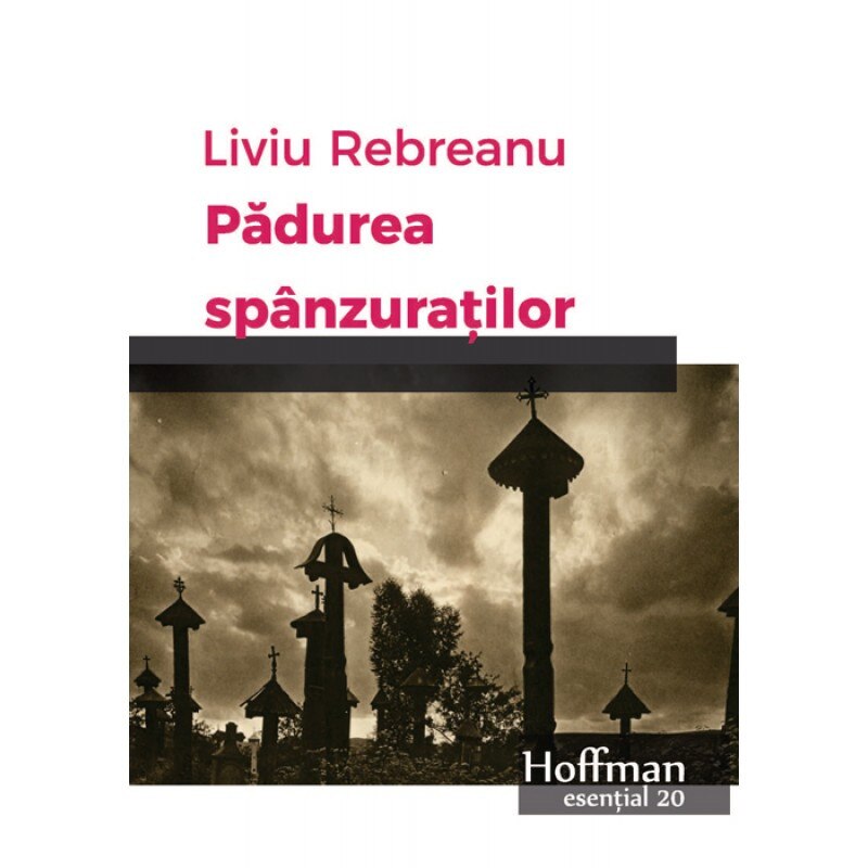 Padurea spanzuratilor - Liviu Rebreanu