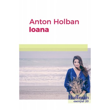 Ioana - Anton Holban Ioana - Anton Holban