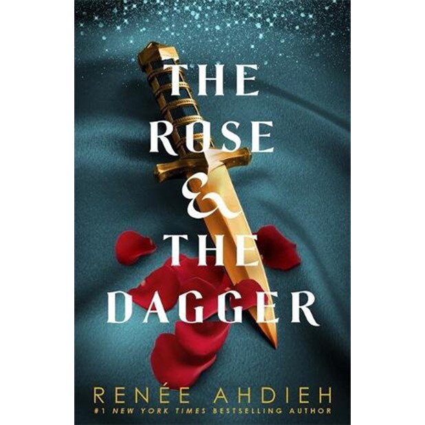 The Rose and the Dagger - Renee Ahdieh