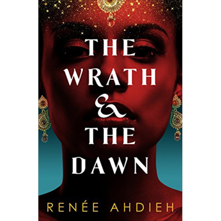 The Wrath and the Dawn - Renee Ahdieh