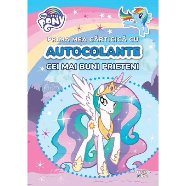 My Little Pony. Cei Mai Buni Prieteni. Prima Mea Carticica Cu Autocolante