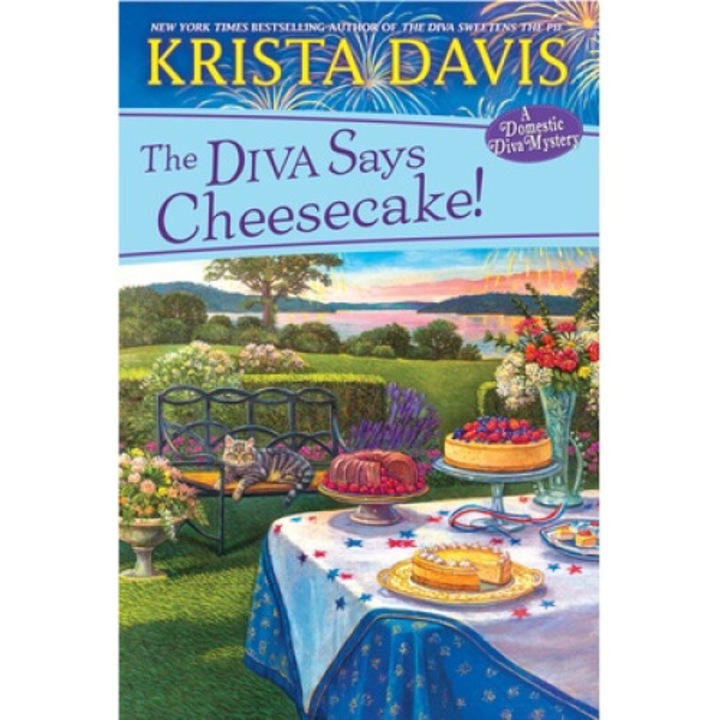 The Diva Says Cheesecake! A Delicious Culinary Cozy Mystery with Recipes, Krista Davis
