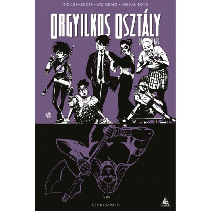 Rick Remender: Orgyilkos osztály - Deadly Class 9. - Csontdaráló