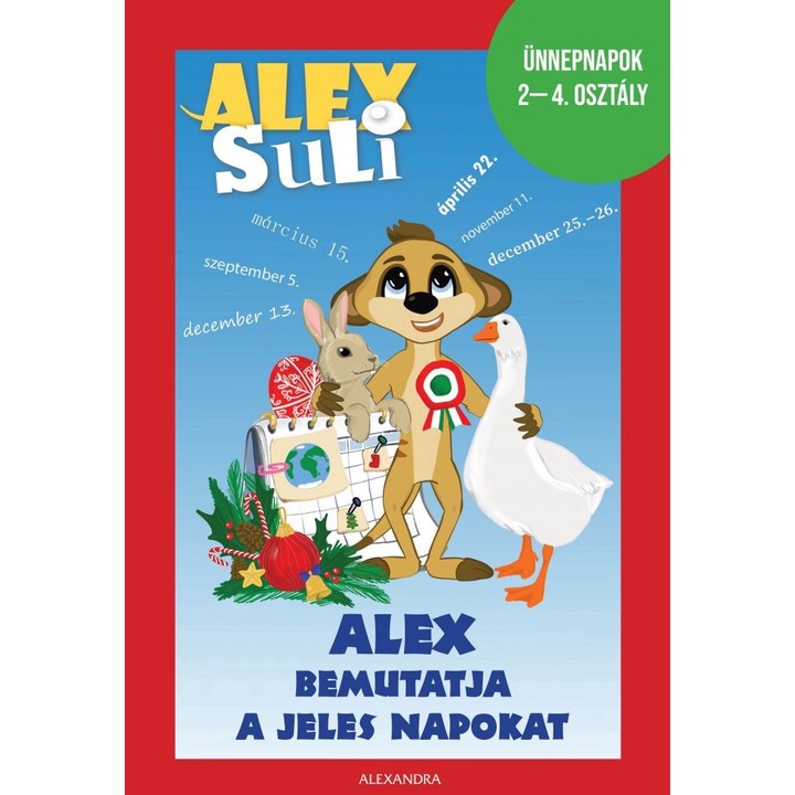 Alexandra: Alex Suli - Alex bemutatja a jeles napokat