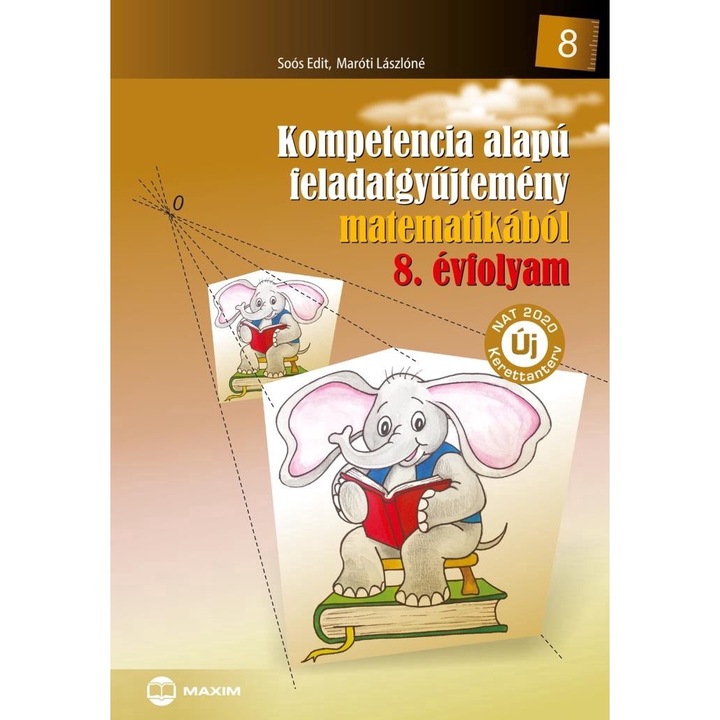 Maróti Lászlóné, Soós Edit; Kompetencia alapú feladatgyűjtemény matematikából - 8. évfolyam