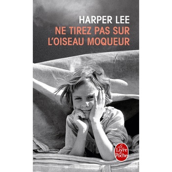 NE Tirez Pas Sur L'Oiseau Moqueur - Harper Lee NE Tirez Pas Sur L'Oiseau Moqueur - Harper Lee