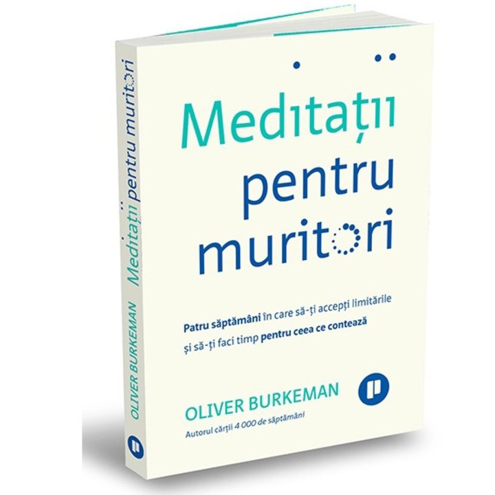 Meditatii pentru muritori, Oliver Burkeman