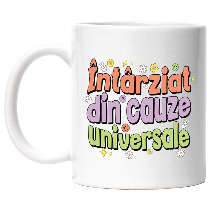 Cana cu Mesaj In Limba Roaman Colorat Flori Smiley face Text Intarziat Din Cauze Naturale, Ceramica, 330ML, cu Maner Alb