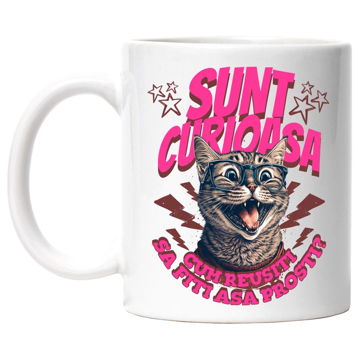 Cana cu Pisica Haioasa Zambitoare Cu Colti Si Ochelari De Vedere, Text Sunt Curioasa Cum Reusiti Sa Fiti Asa Prosti, Ceramica, 330ML, cu Maner Alb