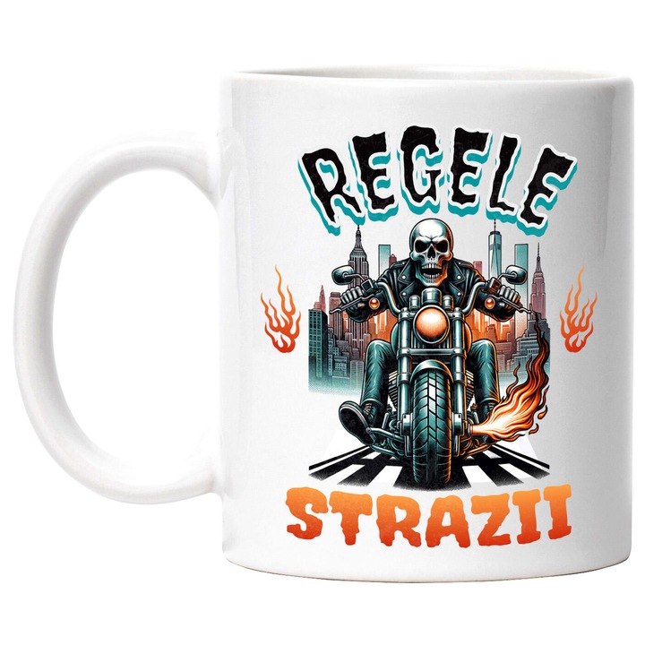Cana cu Schelete Uman Motociclist Cu Tinuta De Piele Flacari Oras Cu Cladiri Inalte Text Regele Strazii, Ceramica, 330ML, cu Maner Alb