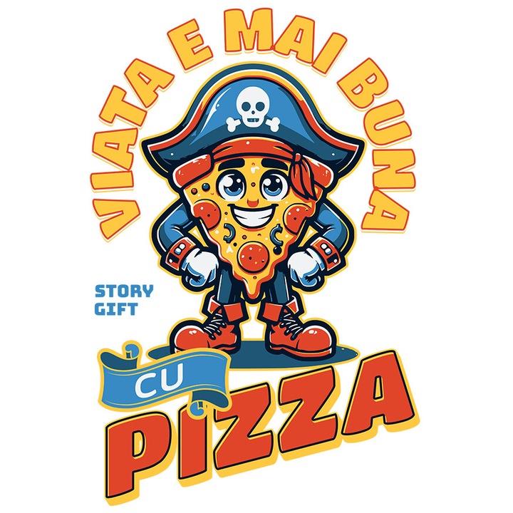 Sticker cu Felie De pizza Cu palarie De Pirat Text Viata E Mai Buna Cu Pizza Desene Animate Fast Food cu Margini Albe, PVC Vinyl 50 cm