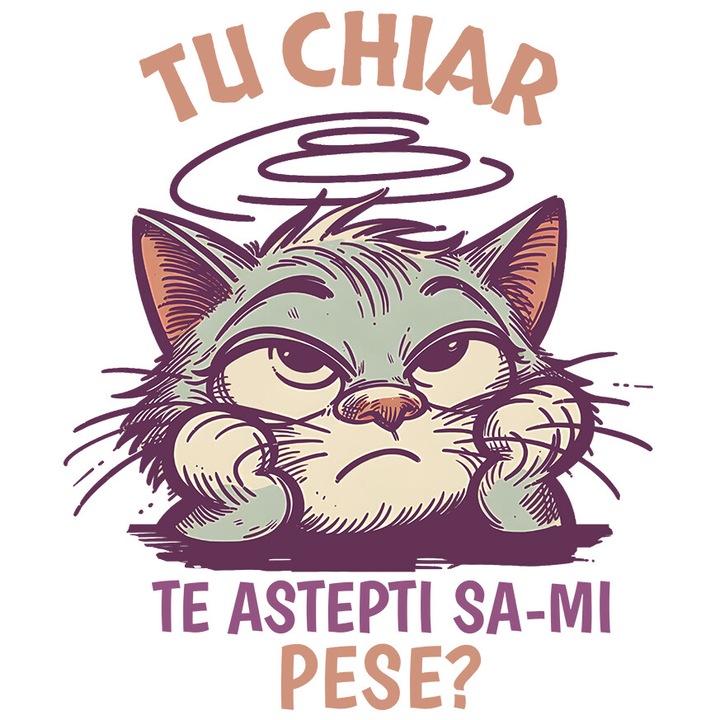 Sticker cu Pisica Plictisita si Mofturoasa Text Haios Tu Chiar Te ateptai sa-mi Pese cu Margini Albe, PVC Vinyl 23 cm