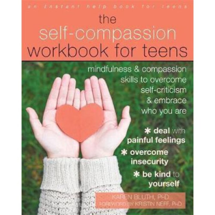 Self-compassion Workbook For Teens - Karen Bluth