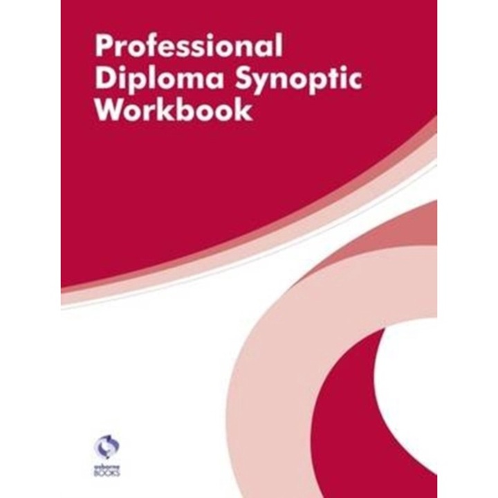 Professional Diploma Synoptic Workbook, Osborne Books Ltd