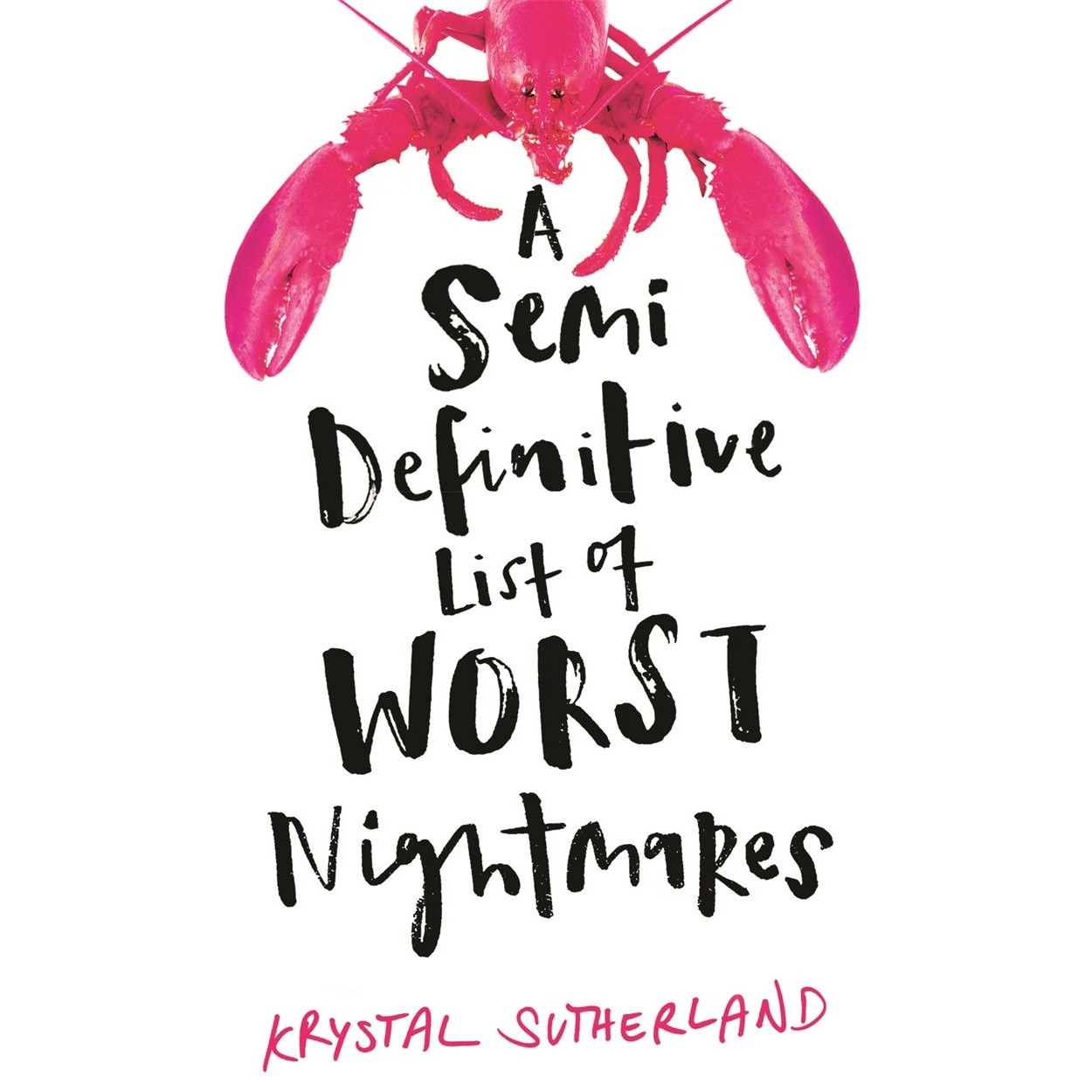 A Semi Definitive List of Worst Nightmares - Krystal Sutherland