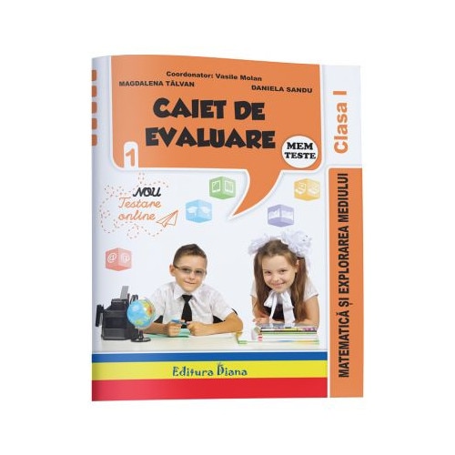 Caiet de evaluare matematica si explorarea mediului teste clasa I - Vasile Molan,Daniela Sandu,Magdalena Talvan