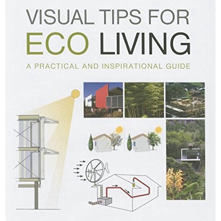 Visual Tips for Eco Living. A practical and inspirational guide - S Costa, L Farras, Cristina Paredes