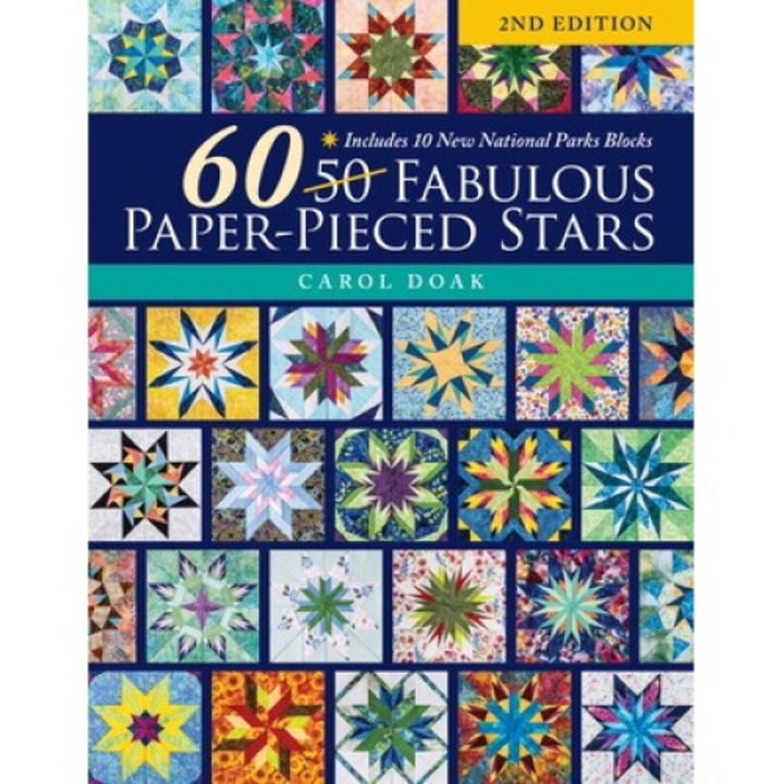 60 Fabulous Paper-pieced Stars: Includes 10 New National Parks Blocks - Carol Doak
