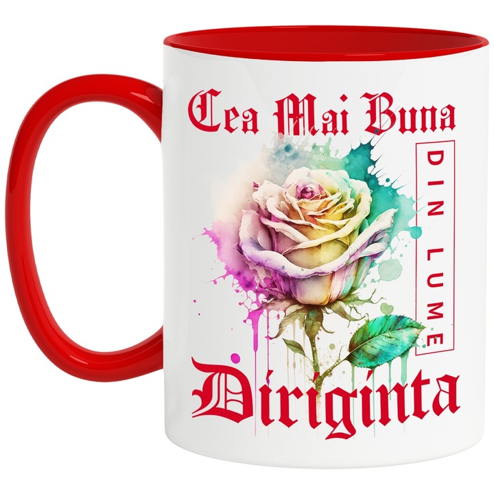 Cana Cu Textul Cea Mai Buna Diriginta, Din Lume, Floare, Trandafir Colorat, Watercolor, Pictura pe Apa, Design, 330ml, Ceramic cu Maner Rosu
