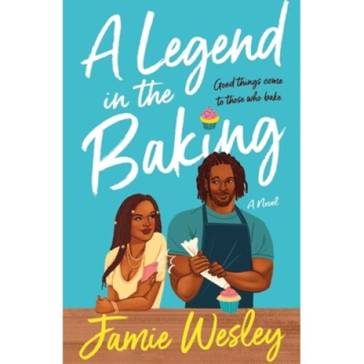 A Legend In The Baking - Jamie Wesley