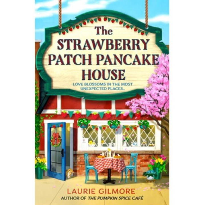 The Strawberry Stack Pancake House - Laurie Gilmore