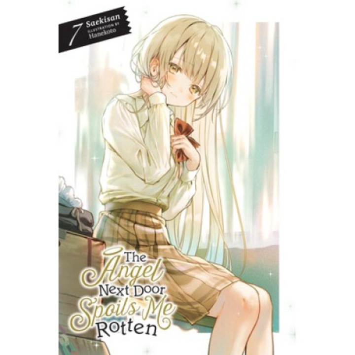 The Angel Next Door Spoils Me Rotten, Vol. 7 (light Novel): Volume 7 - Saekisan