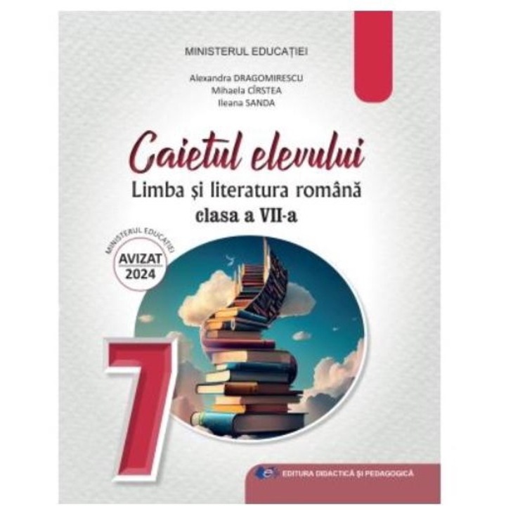 Limba si literatura romana. Caietul elevului pentru clasa a VII-a, Ileana Sanda