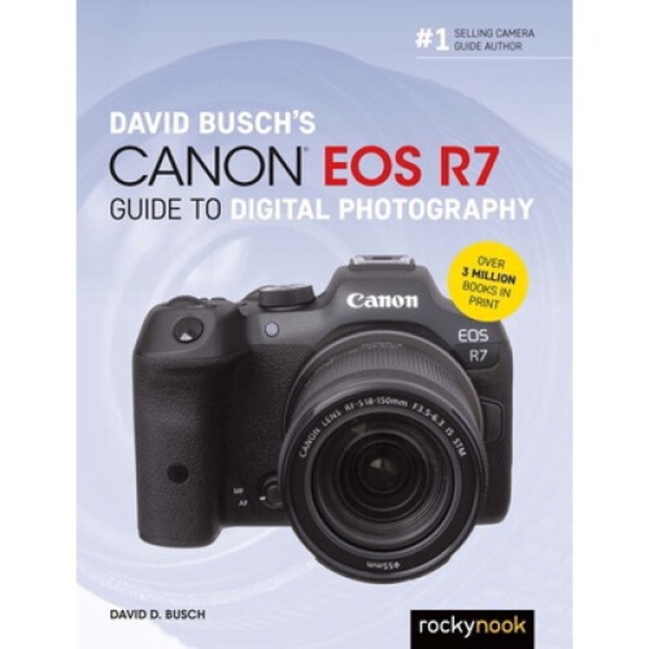 David Busch's Canon Eos R7 Guide To Digital Photography - David D. Busch