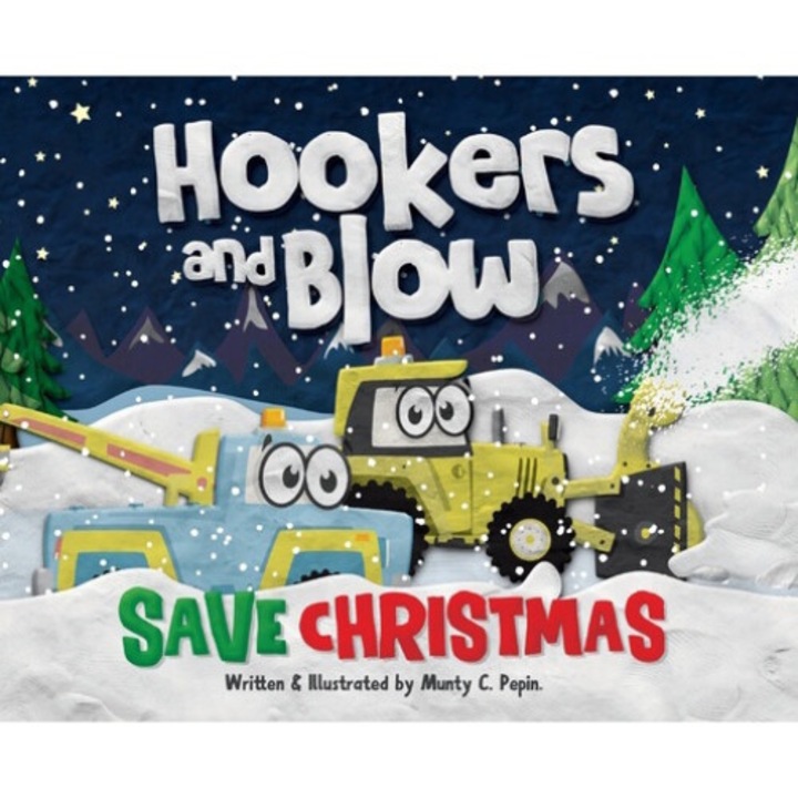 Hookers And Blow Save Christmas - Munty C. Pepin