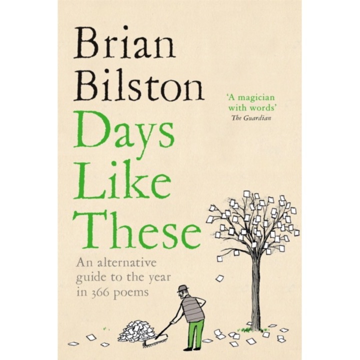 Days Like These: An Alternative Guide To The Year In 366 Poems - Brian Bilston
