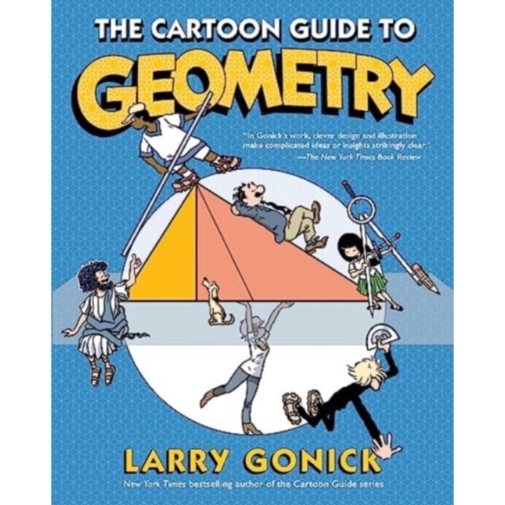 The Cartoon Guide To Geometry - Larry Gonick