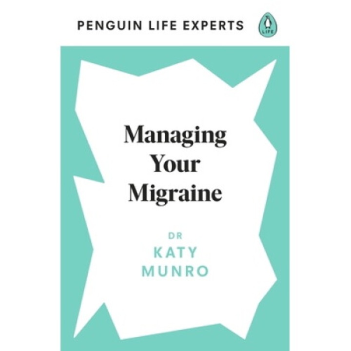 Managing Your Migraine - Katy Munro