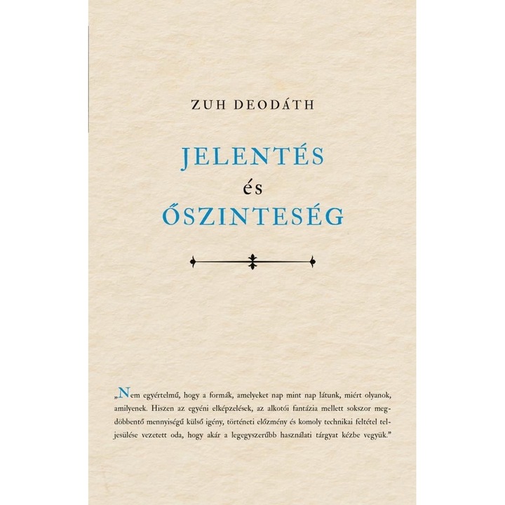 Zuh Deodáth: Jelentés és őszinteség