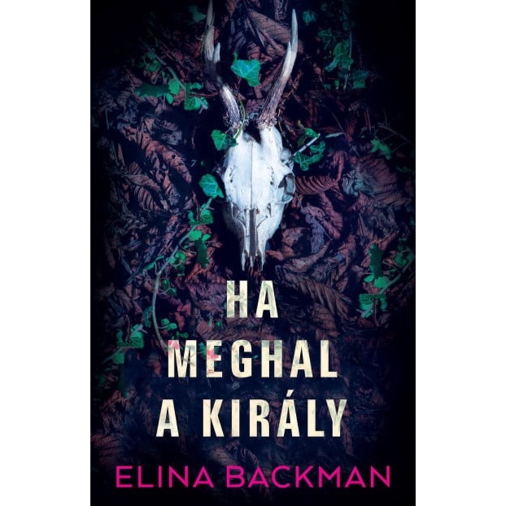 Elina Backman: Ha meghal a király