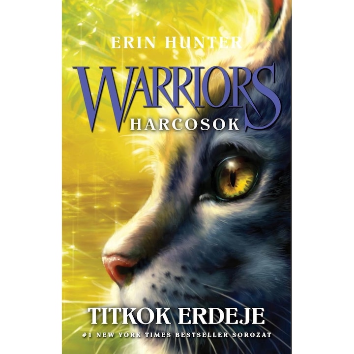 Erin Hunter; Warriors – Harcosok 3. – Titkok erdeje