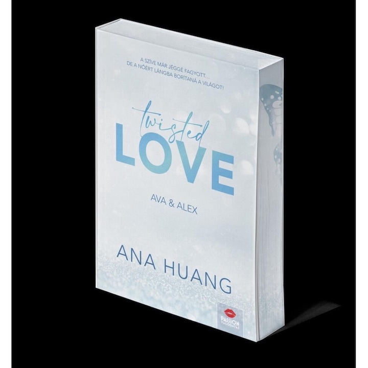 Ana Huang; Twisted Love – Ava & Alex – Éldekorált kiadás
