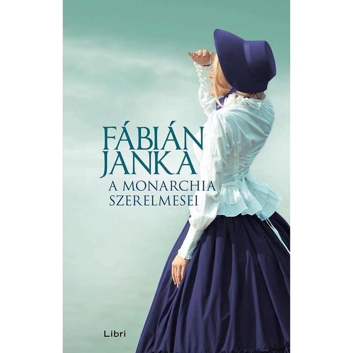 Fábián Janka: A monarchia szerelmesei