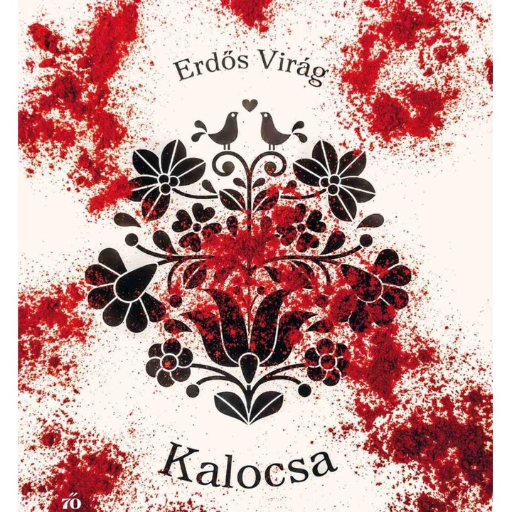 Erdős Virág: Kalocsa