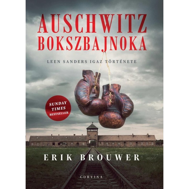 Erik Brouwer: Auschwitz bokszbajnoka - Leen Sanders igaz története